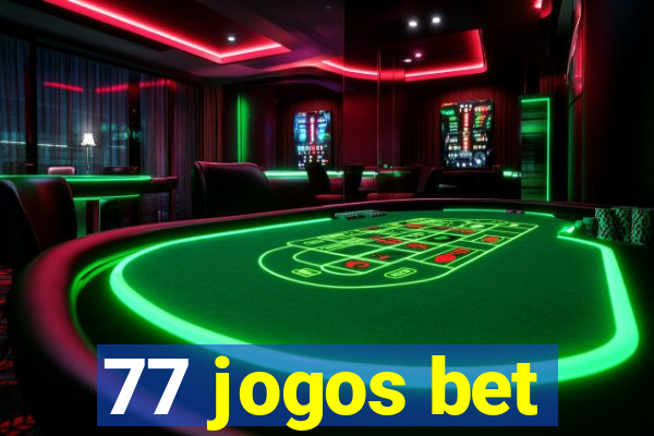 77 jogos bet